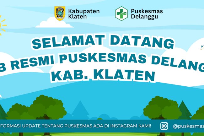 SELAMAT DATANG DI WEB RESMI PUSKESMAS DELANGGU!