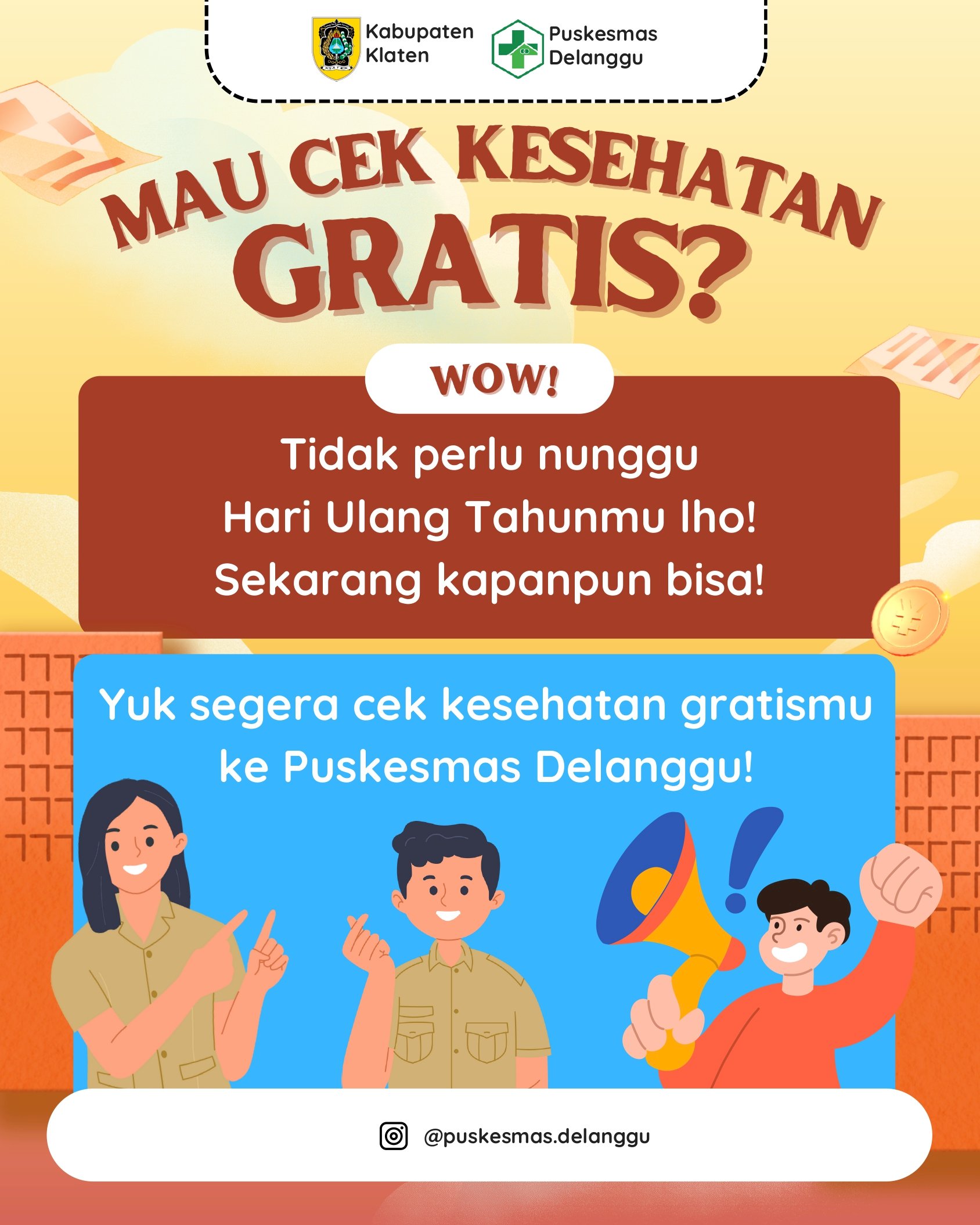 YUK CEK KESEHATAN GRATIS DI PUSKESMAS DELANGGU